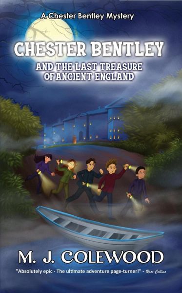 Chester Bentley and The Last Treasure of Ancient England (The Chester Bentley Mysteries, #2) (eBook, ePUB) Chester Bentley and The Last Treasure of Ancient England (The Chester Bentley Mysteries, #2) (eBook, ePUB)