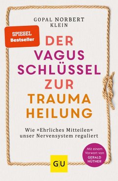 Der Vagus-Schlüssel zur Traumaheilung (eBook, ePUB) - Klein, Gopal Norbert