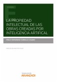 La propiedad intelectual de las obras creadas por inteligencia artificial (eBook, ePUB)
