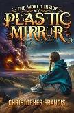 The World inside my Plastic Mirror (eBook, ePUB)