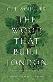 The Wood that Built London (eBook, ePUB)