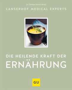 Die heilende Kraft der Ernährung (eBook, ePUB) - Lanserhof Medical Experts