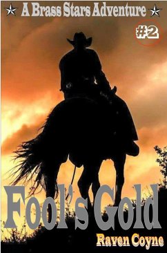 Fool's Gold #2 (A Brass Stars Adventure, #2) (eBook, ePUB) - Coyne, Raven