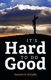 It's Hard to Do Good (eBook, ePUB)
