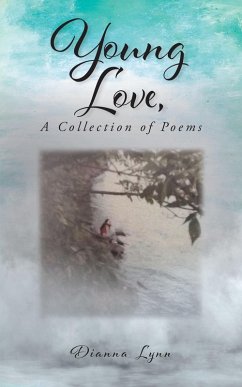 Young Love, A Collection of Poems (eBook, ePUB) - Lynn, Dianna
