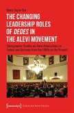 The Changing Leadership Roles of »Dedes« in the Alevi Movement (eBook, PDF)
