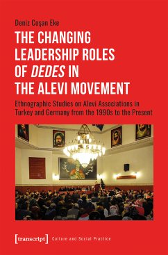 The Changing Leadership Roles of »Dedes« in the Alevi Movement (eBook, PDF) - Cosan Eke, Deniz