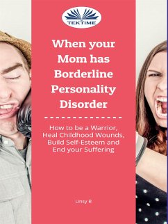 When Your Mom Has Borderline Personality Disorder (eBook, ePUB) - B, Linsy