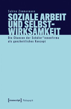 Soziale Arbeit und Selbstwirksamkeit (eBook, PDF) - Zimmermann, Sabine