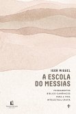 A escola do Messias (eBook, ePUB) A escola do Messias (eBook, ePUB)