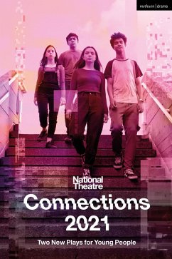 National Theatre Connections 2021: Two Plays for Young People (eBook, PDF) - Battye, Miriam; Belgrade Young Company