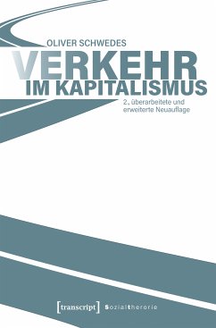 Verkehr im Kapitalismus (eBook, PDF) - Schwedes, Oliver