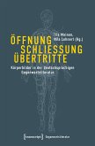 Öffnung - Schließung - Übertritte (eBook, PDF)