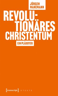 Revolutionäres Christentum (eBook, PDF) - Manemann, Jürgen