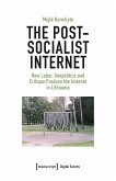 The Post-Socialist Internet (eBook, PDF)