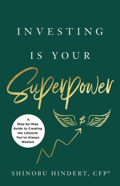 Investing Is Your Superpower (eBook, ePUB) - Hindert, Shinobu