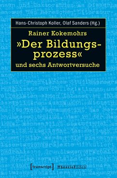 Rainer Kokemohrs »Der Bildungsprozess« und sechs Antwortversuche (eBook, PDF)