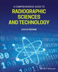 A Comprehensive Guide to Radiographic Sciences and Technology (eBook, ePUB) - Seeram, Euclid