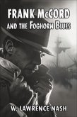 Frank McCord and the Foghorn Blues (Frank McCord Private Investigator, #1) (eBook, ePUB)