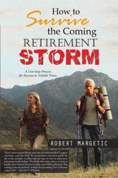 How to Survive the Coming Retirement Storm (eBook, ePUB) - Margetic, Robert