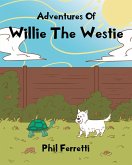 Adventures of Willie the Westie (eBook, ePUB)