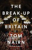The Break-Up of Britain (eBook, ePUB)