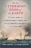 To the Uttermost Ends of the Earth (eBook, ePUB) To the Uttermost Ends of the Earth (eBook, ePUB)