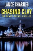 Chasing Clay: A Matt Friedrich Art Caper (The DeWitt Agency Files, #3) (eBook, ePUB)