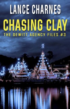 Chasing Clay: A Matt Friedrich Art Caper (The DeWitt Agency Files, #3) (eBook, ePUB) - Charnes, Lance