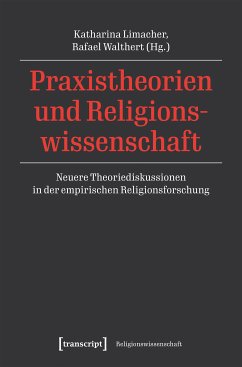 Praxistheorien und Religionswissenschaft (eBook, PDF)