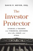 The Investor Protector (eBook, ePUB) The Investor Protector (eBook, ePUB)
