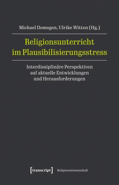 Religionsunterricht im Plausibilisierungsstress (eBook, PDF)