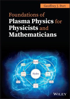 Foundations of Plasma Physics for Physicists and Mathematicians (eBook, PDF) - Pert, G. J.