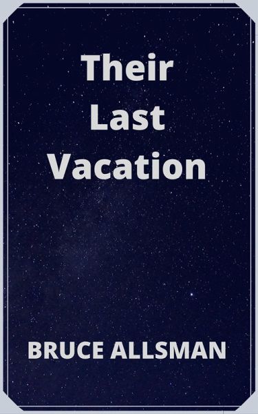 Their Last Vacation (eBook, ePUB) Their Last Vacation (eBook, ePUB)