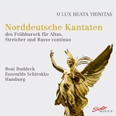 "O Lux Beata Trinitas"-Norddeutsche Kantaten