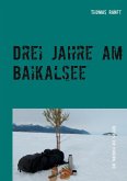 Drei Jahre am Baikalsee Drei Jahre am Baikalsee