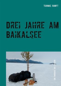 Drei Jahre am Baikalsee - Ranft, Thomas