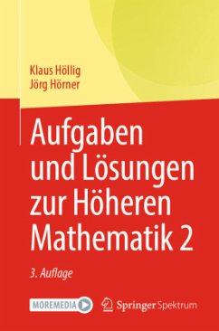 Aufgaben und Lösungen zur Höheren Mathematik 2 - Höllig, Klaus;Hörner, Jörg