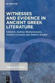 Witnesses and Evidence in Ancient Greek Literature