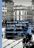 Anarchist Socialism in Early Twentieth-Century Spain