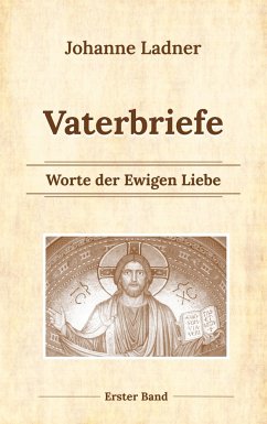 Vaterbriefe - Worte de Ewigen Liebe