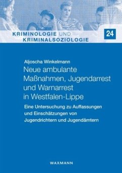 Neue ambulante Maßnahmen, Jugendarrest und Warnarrest in Westfalen-Lippe - Winkelmann, Aljoscha