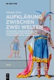 Aufklärung zwischen zwei Welten / Ottmar Ette: Aula