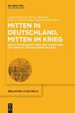 Mitten in Deutschland, mitten im Krieg