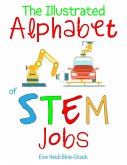 The Illustrated Alphabet of STEM Jobs (eBook, ePUB)