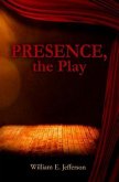 Presence, the Play (eBook, ePUB)