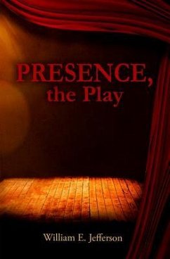 Presence, the Play (eBook, ePUB) - Jefferson, William