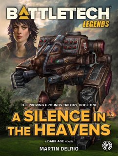 Cover BattleTech Legends: A Silence in the Heavens (The Proving Grounds Trilogy, Book One) (eBook, ePUB)