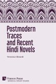 Postmodern Traces and Recent Hindi Novels