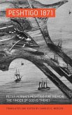 Peshtigo 1871 Peshtigo 1871
